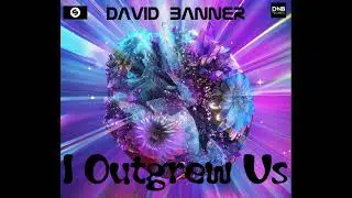 David Banner &ndash; I Outgrew Us  (Official Music Vocal Trance  2026)