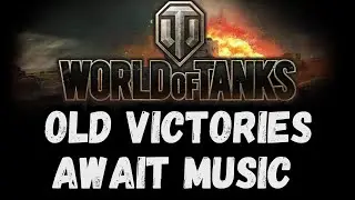 World of Tanks 2.0 Old Victories Await Music