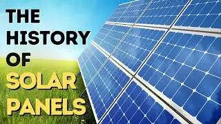 The History of SOLAR PANELS