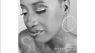 Such - Before Dark Reaction 