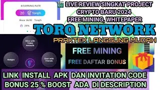 LIVE Review Project Crypto Baru 2024 TORQ NETWORK, Free Mining, Daftar Bonus Boost 20%, Whitepaper.