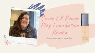 Cover FX Power Play Foundation First Impressions Review & 8HR Wear Test