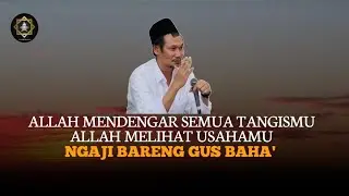 Coba kamu merasa butuh sama allah ||penjelasan Gus Baha' 