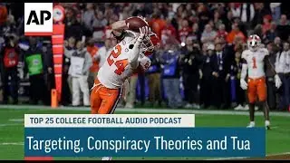 AP Top 25 Podcast: Targeting, Conspiracy Theories and Tua