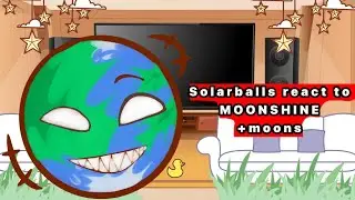 Solarballs react to Moonshine! Solar HD./Links_