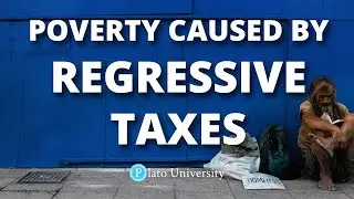 Causes: How Do Regressive Taxes Cause Poverty?