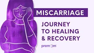 Grieving a Miscarriage - How to Find Comfort and Peace | Recovering From A Miscarriage