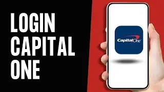 Capital One Login 2024 (Full Guide)