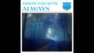 Jason Van Wyk - Always (Original Mix) [HD]