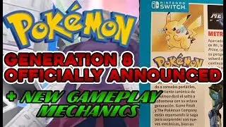 POKEMON GENERATION 8 OFFICIALLY ANNOUNCED BY NINTENDO + New Gameplay Mechanics!
