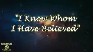 I Know Whom I Have Believed | Hymn | Lyric Instrumental