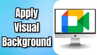 Как применить визуальный фон в Google Meet &mdash; краткое руководство
