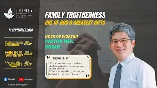 TAIC Sabbath | Family Togetherness - One of God's Greatest Gifts | Pastor Neil Roque