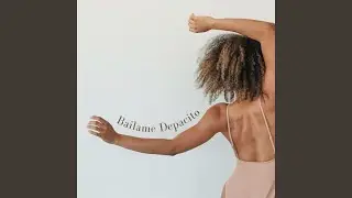 Bailame Despacito