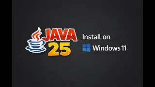 How to Install Java 25 (JDK) on Windows 11 | Beginner Friendly Guide