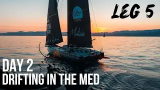 Drifting in the Med - Day 2 of Leg 5 on The Ocean Race Europe