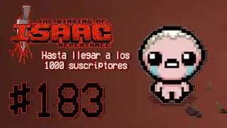 Jugando The Binding of Isaac todos los días hasta llegar a 1000 suscriptores - Día 183