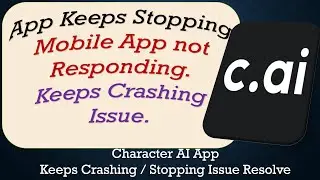 How To Fix Character AI App Keeps Stopping | Keeps Crashing Problem | Problem Resolved