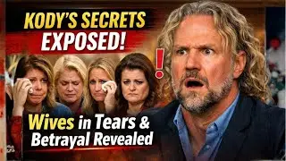 SISTER WIVES COURTROOM SHOCKER: Kody&rsquo;s Secrets EXPOSED, Wives in Tears & Betrayal Revealed