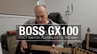 Boss GX100 &mdash; максимальная гибкость ножного переключателя! Ручной режим | Настоящее гибридное пере...