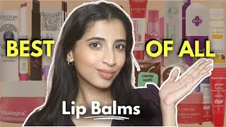 I tried 30 lip balms & these are the best lip balms available! | Urvee
