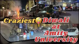 DIWALI AT AMITY NOIDA ❤️‍🔥|| CRAZIEST 💣|| MAYANKTANWARKING