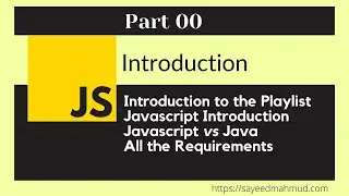 JavaScript Bangla Tutorial Part-00 || Latest 2021 || JavaScript for beginners | Introduction