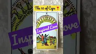 The Fulfillment Card ~10 of Cups ❣️