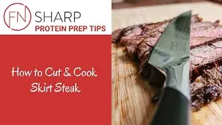 How to Cut & Cook Skirt Steak | F.N. Sharp How-to Videos