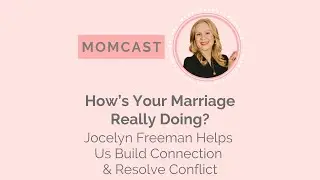Save Your Marriage with Jocelyn Freeman: How to Build Connection & Resolve Conflict