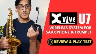 XVIVE U7 Wireless System for Saxophone & Trumpet (Review)