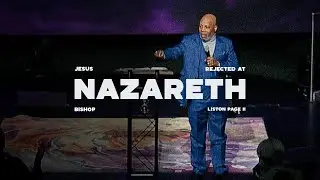 Jesus Rejected at Nazareth | Bishop Liston Page II