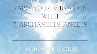 Guided Meditation | Cleanse Energy | Raise Vibration With 7 Archangels |