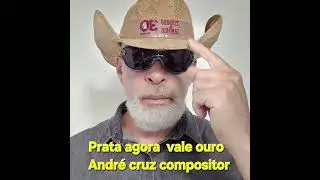 Prata agora vale ouro Andr&eacute; cruz compositor 