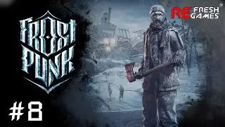 #8 Корабль с заключенными - Frostpunk (Выживание, On the Edge Extreme Survival)