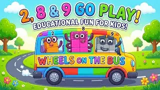 Numberblocks 2, 8, 9 BUS RIDE! 🚌 Wheels on the Bus Song & Story for Kids 🎶,✨| Fun Math for Kids!