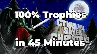 Cthulhu Saves Christmas - 100% Trophies in 45 Minutes (Easy RPG Platinum)