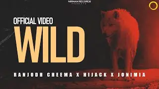 Wild - Ranjodh Cheema x Hijack x Jonimia (Official Audio) | 3Zero30 | New Punjabi Songs 2025