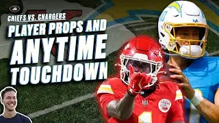 Chiefs vs Chargers BEST BETS | Player Props & Anytime Touchdown Scorers