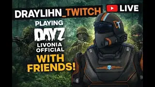 DayZ Livonia DayZ Funny Moments W/@teatheemployee