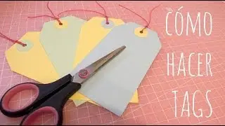 Como hacer TAGS. MUY F&Aacute;CIL. Tutorial de Scrapbooking