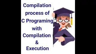 compilation process of c programming 2020 | compilation and execution | Phases of compilation 2020