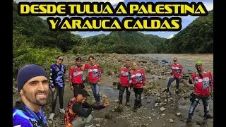 DESDE TULUA A PALESTINA Y ARAUCA CALDAS - 26 DE MAYO 2024