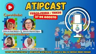 Atipcast ep.: #16 - Pedro do Rego Monteiro e Marcela Miguens Foga&ccedil;a de Almeida