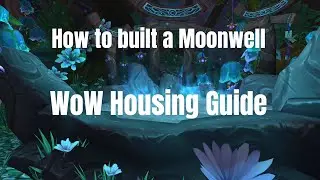 How to build a Moonwell - WoW Housing Guide