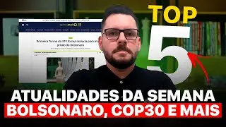 5 TEMAS MAIS IMPORTANTES DE ATUALIDADES DA SEMANA ✅