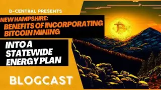 New Hampshire: Benefits of Incorporating Bitcoin Mining into a Statewide Energy Plan