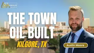 Kilgore Texas A Brief History