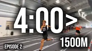 Episode 2 | Sub 4:00 1500m Attempt