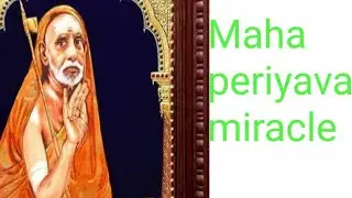 Maha periyava miracle
